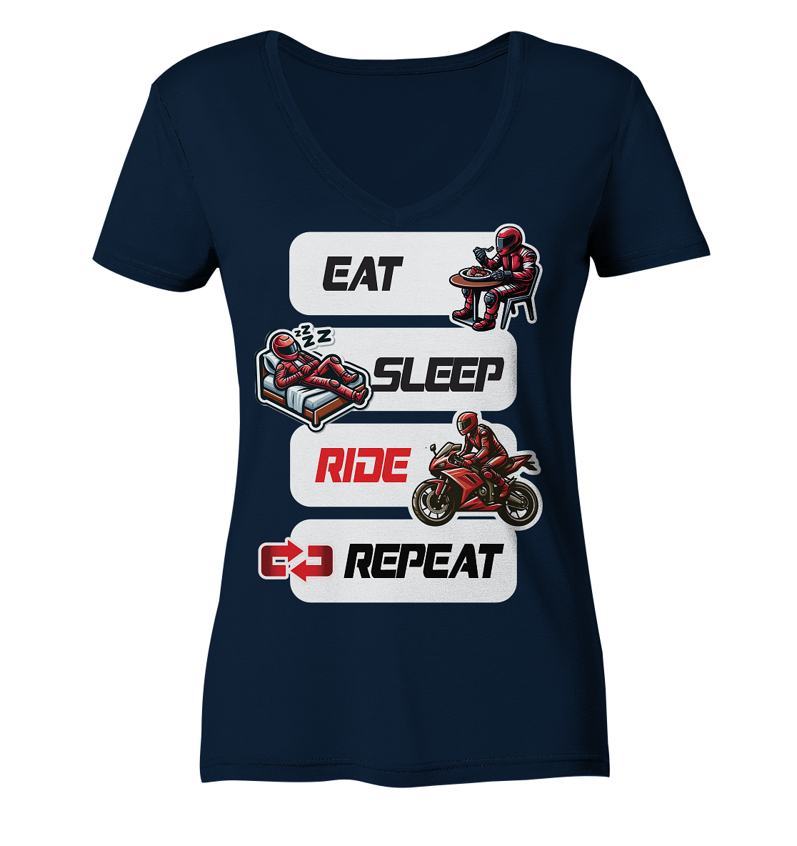 Eat Sleep Ride Repeat  - lustiger Biker Spruch - Ladies V-Neck Shirt