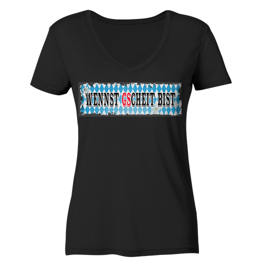 wennst GScheit bist - Spruch für bayrische Adventure Biker - Ladies V-Neck Shirt