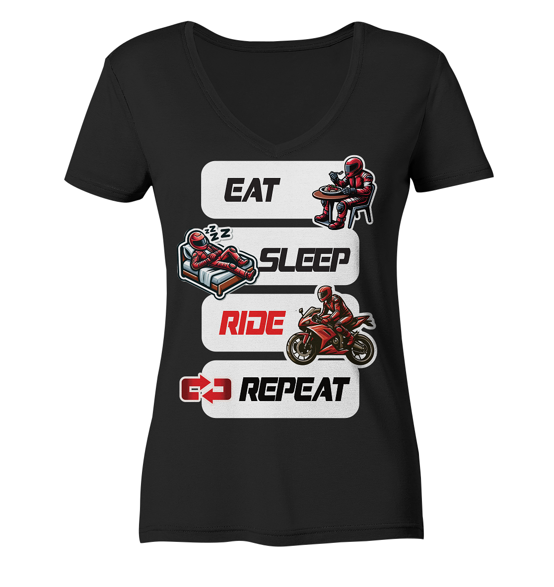 Eat Sleep Ride Repeat  - lustiger Biker Spruch - Ladies V-Neck Shirt