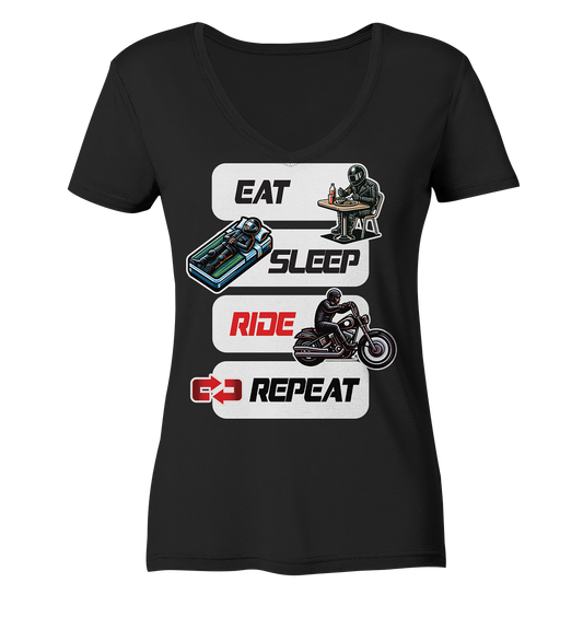Eat Sleep Ride Repeat  - lustiger Biker Spruch Chopper - Ladies V-Neck Shirt