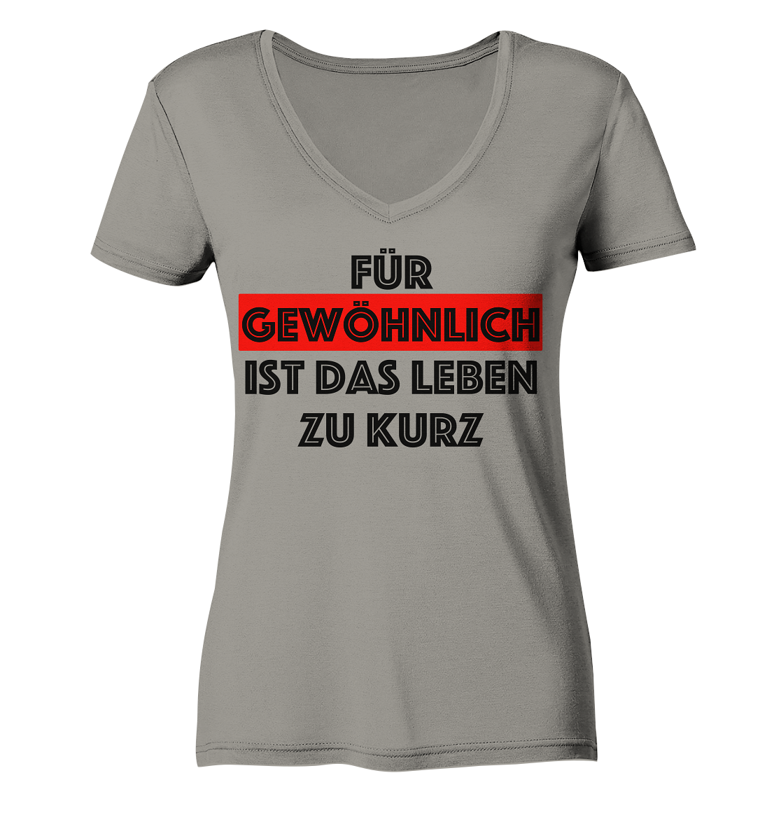 Für gewöhnlich ist das Leben zu kurz - schwarz   - Ladies V-Neck Shirt