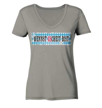 wennst GScheit bist - Spruch für bayrische Adventure Biker - Ladies V-Neck Shirt