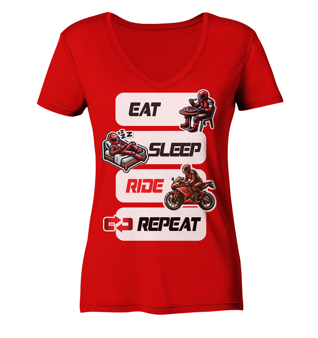 Eat Sleep Ride Repeat  - lustiger Biker Spruch - Ladies V-Neck Shirt