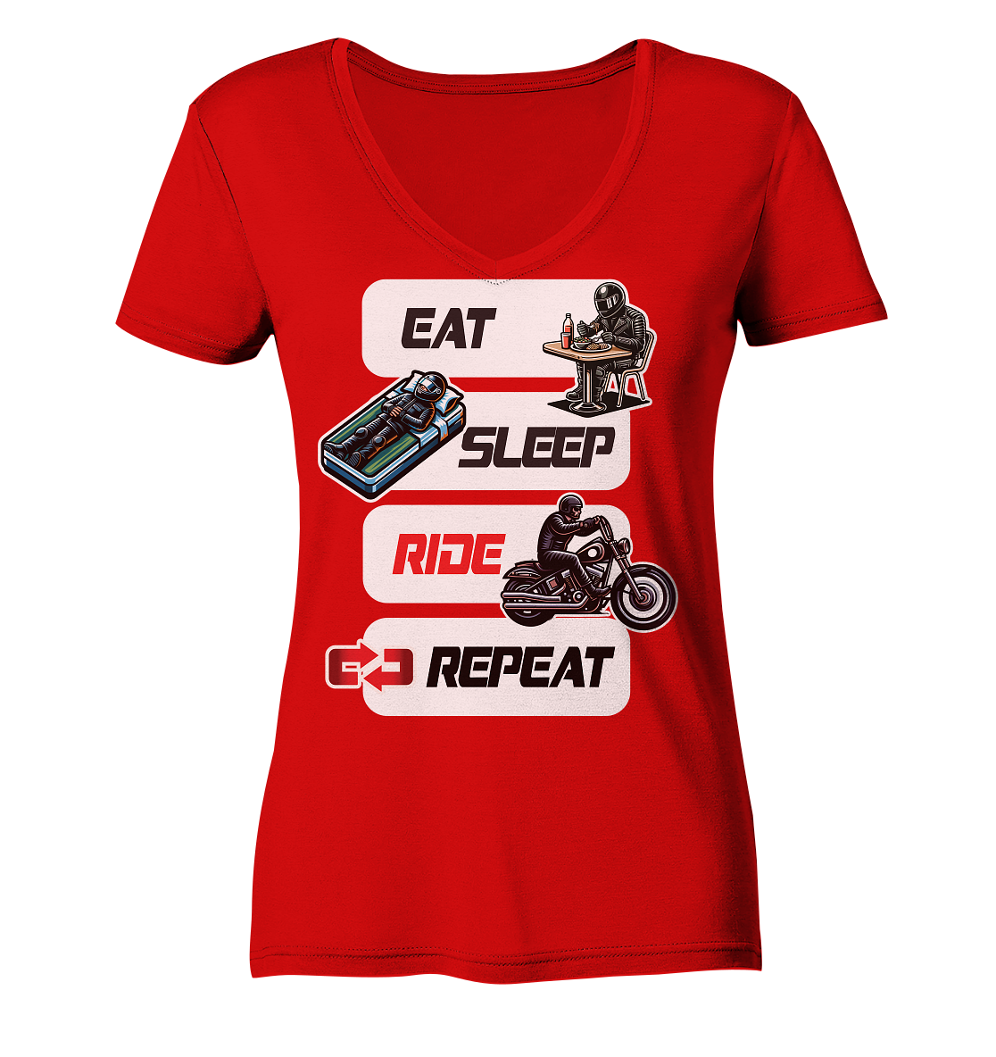 Eat Sleep Ride Repeat  - lustiger Biker Spruch Chopper - Ladies V-Neck Shirt