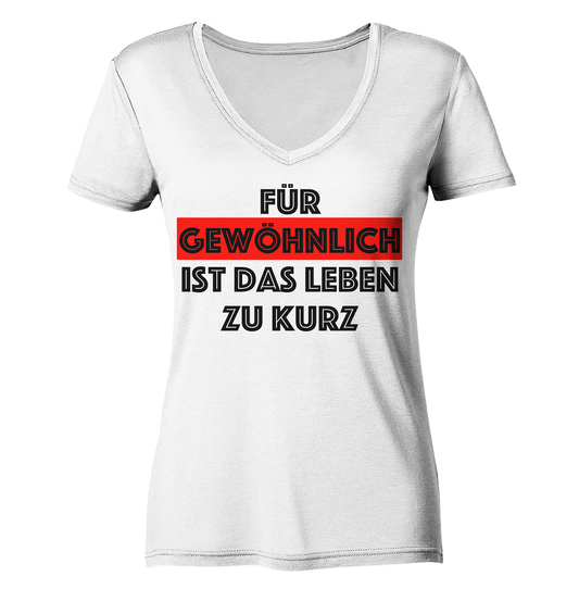Für gewöhnlich ist das Leben zu kurz - schwarz   - Ladies V-Neck Shirt