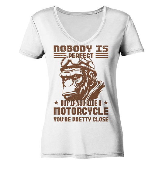 Nobody is Perfect - Motorcycle  - Ladies V-Neck Shirt