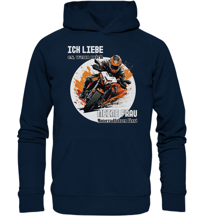 Ich liebe meine Frau - lustiger Biker Spruch  - Organic Hoodie