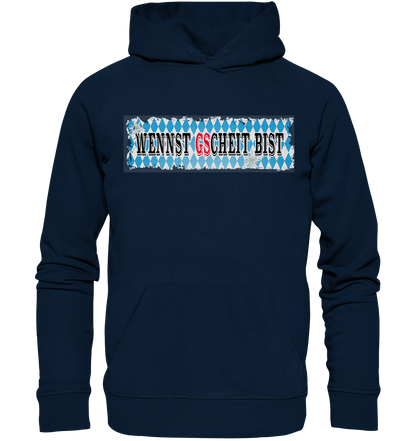 wennst GScheit bist - Spruch für bayrische Adventure Biker - Organic Hoodie