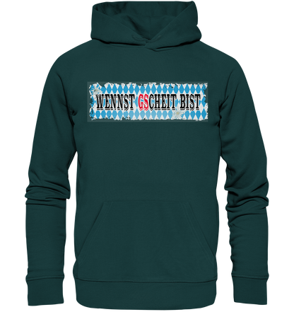 wennst GScheit bist - Spruch für bayrische Adventure Biker - Organic Hoodie