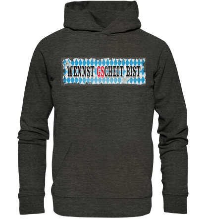wennst GScheit bist - Spruch für bayrische Adventure Biker - Organic Hoodie