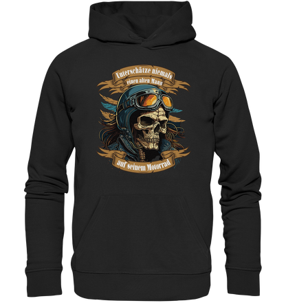 Unterschätze niemals einen alten Mann auf seinem Motorrad - Organic Hoodie