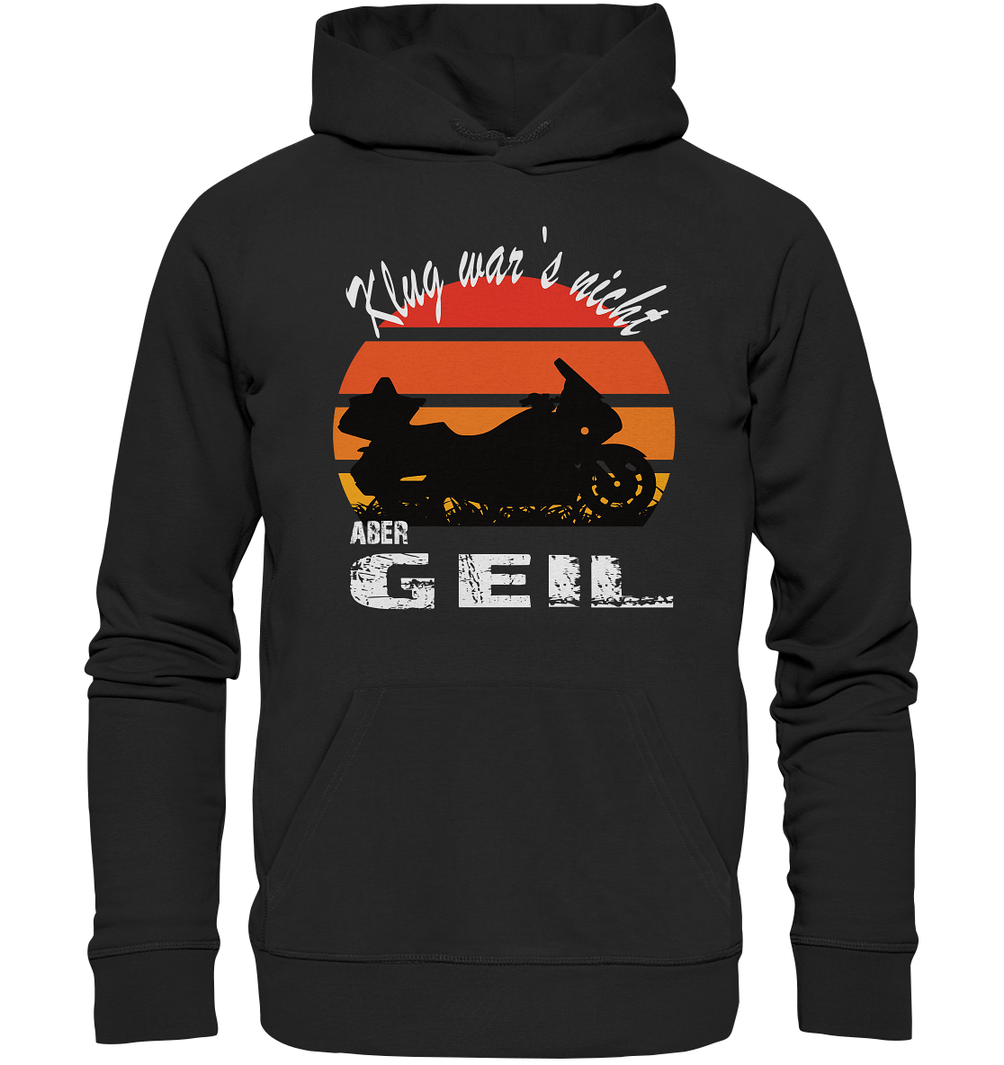 Goldwinger Spruch - Klug war`s nicht aber geil - Organic Hoodie