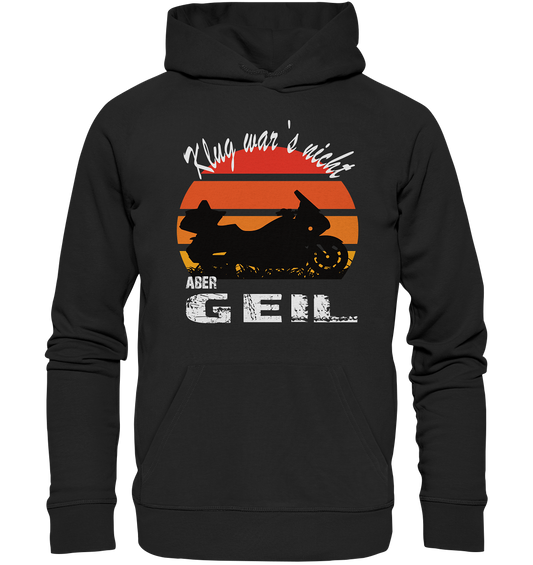 Goldwinger Spruch - Klug war`s nicht aber geil - Organic Hoodie