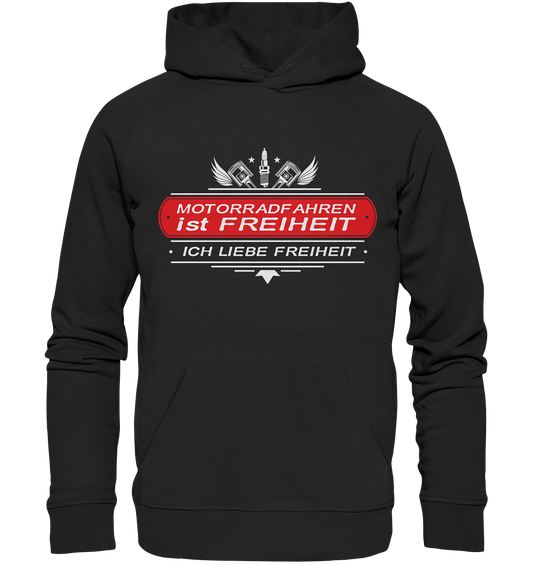 Motorradfahren ist Freiheit - Biker Spruch - Organic Hoodie