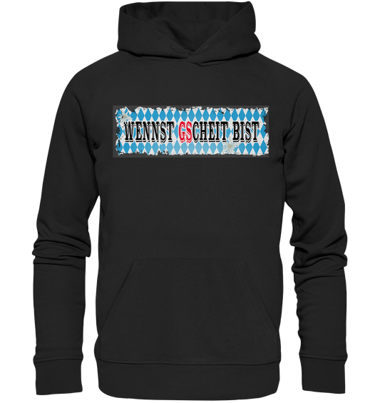 wennst GScheit bist - Spruch für bayrische Adventure Biker - Organic Hoodie