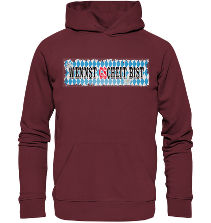 wennst GScheit bist - Spruch für bayrische Adventure Biker - Organic Hoodie