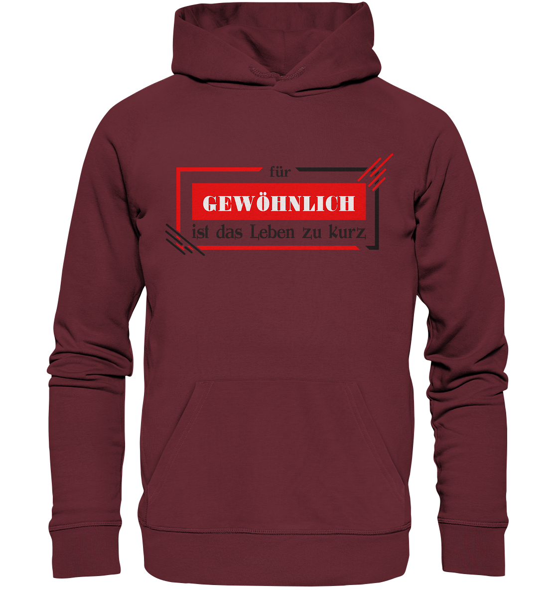 für gewöhnlich ist das Leben zu kurz  - Organic Hoodie
