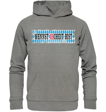 wennst GScheit bist - Spruch für bayrische Adventure Biker - Organic Hoodie