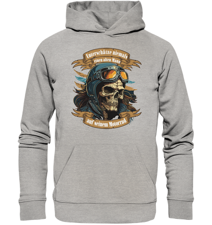 Unterschätze niemals einen alten Mann auf seinem Motorrad - Organic Hoodie