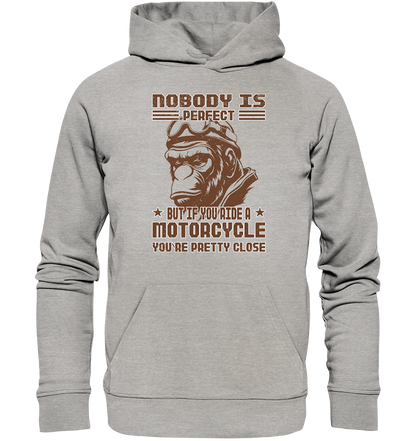 Nobody is Perfect - Motorcycle  - Organic Hoodie