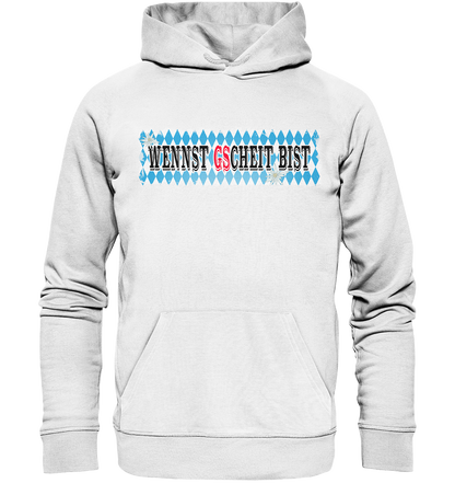 wennst GScheit bist - Spruch für bayrische Adventure Biker - Organic Hoodie