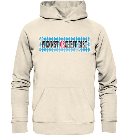 wennst GScheit bist - Spruch für bayrische Adventure Biker - Organic Hoodie
