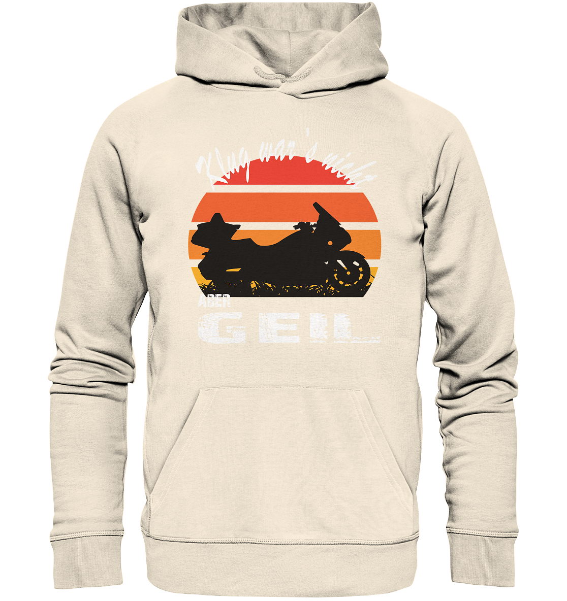 Goldwinger Spruch - Klug war`s nicht aber geil - Organic Hoodie