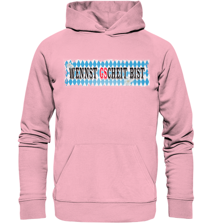 wennst GScheit bist - Spruch für bayrische Adventure Biker - Organic Hoodie