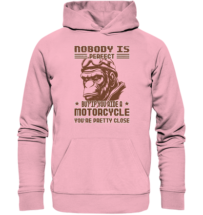 Nobody is Perfect - Motorcycle  - Organic Hoodie