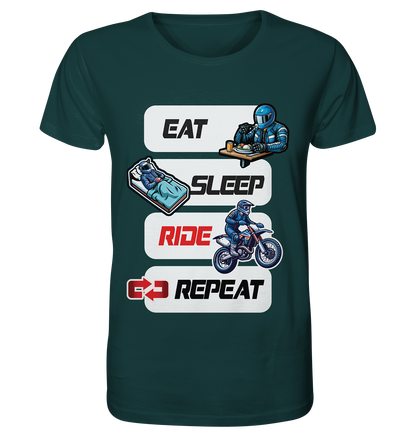 Eat Sleep Ride Repeat  - lustiger Biker Spruch Motocross - Organic Shirt