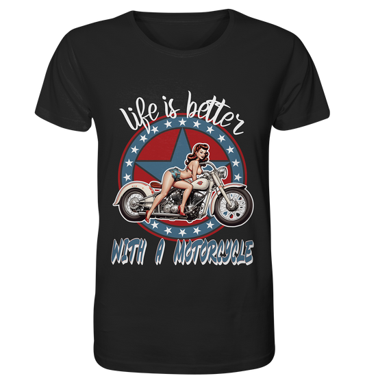 life is better with a motorcycle - Retro Design I - Organic Shirt