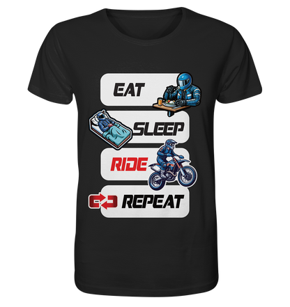 Eat Sleep Ride Repeat  - lustiger Biker Spruch Motocross - Organic Shirt