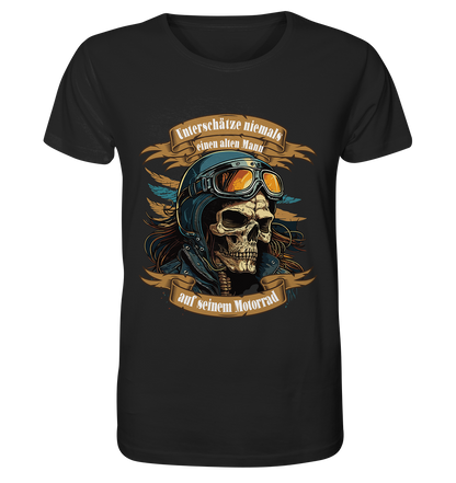 Unterschätze niemals einen alten Mann auf seinem Motorrad - Organic Shirt