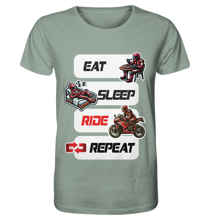Eat Sleep Ride Repeat  - lustiger Biker Spruch - Organic Shirt