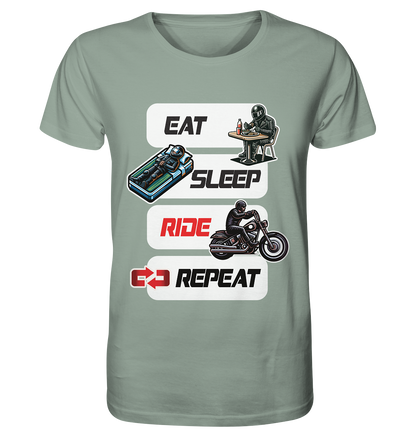 Eat Sleep Ride Repeat  - lustiger Biker Spruch Chopper - Organic Shirt