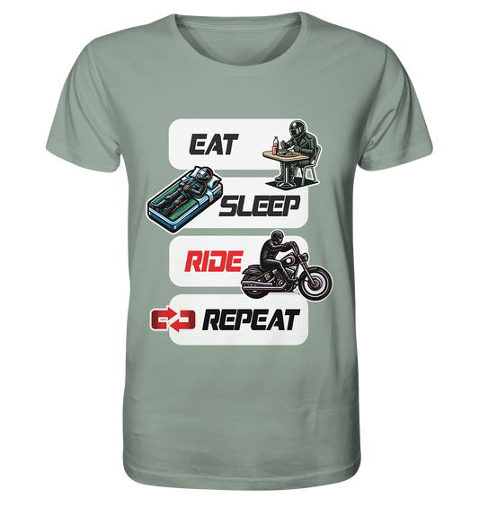Eat Sleep Ride Repeat  - lustiger Biker Spruch Chopper - Organic Shirt