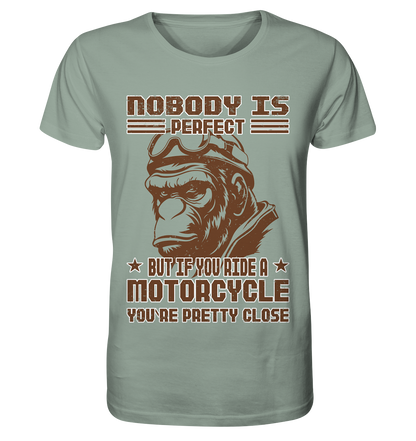 Nobody is Perfect - Motorcycle  - Organic Shirt