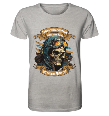 Unterschätze niemals einen alten Mann auf seinem Motorrad - Organic Shirt