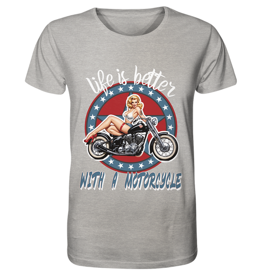 life is better with a motorcycle - Retro Design III - Organic Shirt