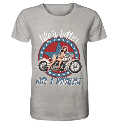 life is better with a motorcycle - Retro Design I - Organic Shirt