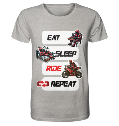 Eat Sleep Ride Repeat  - lustiger Biker Spruch - Organic Shirt