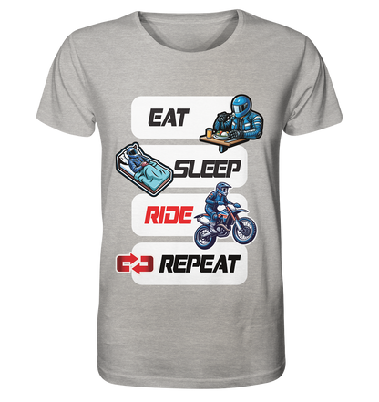 Eat Sleep Ride Repeat  - lustiger Biker Spruch Motocross - Organic Shirt