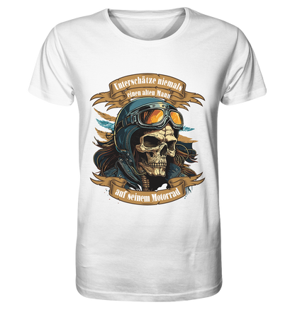 Unterschätze niemals einen alten Mann auf seinem Motorrad - Organic Shirt