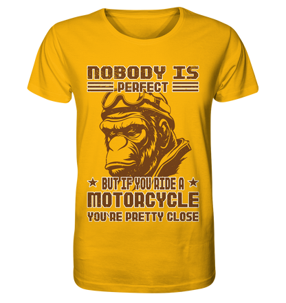 Nobody is Perfect - Motorcycle  - Organic Shirt