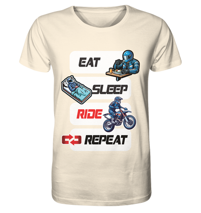 Eat Sleep Ride Repeat  - lustiger Biker Spruch Motocross - Organic Shirt
