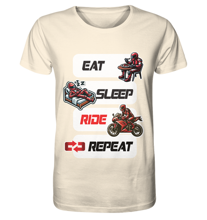 Eat Sleep Ride Repeat  - lustiger Biker Spruch - Organic Shirt