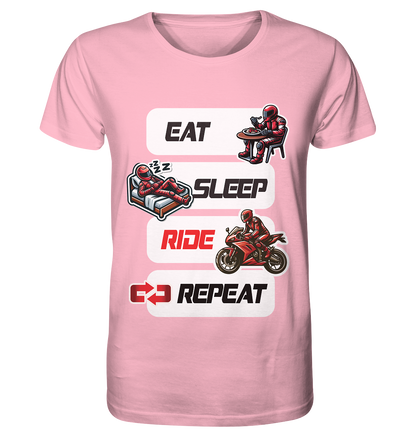 Eat Sleep Ride Repeat  - lustiger Biker Spruch - Organic Shirt