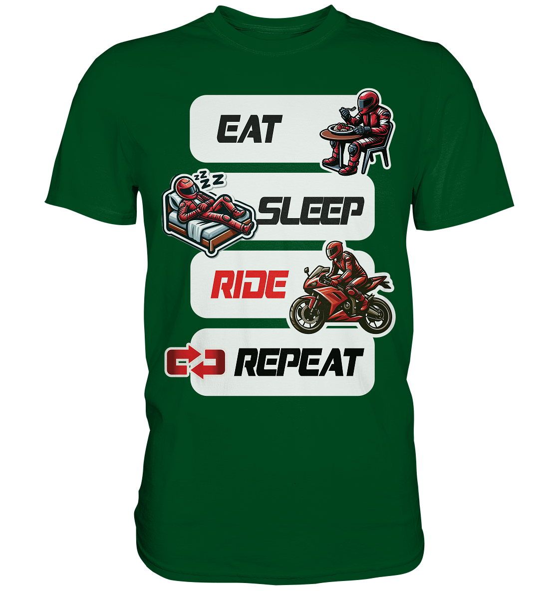 Eat Sleep Ride Repeat  - lustiger Biker Spruch - Premium Shirt