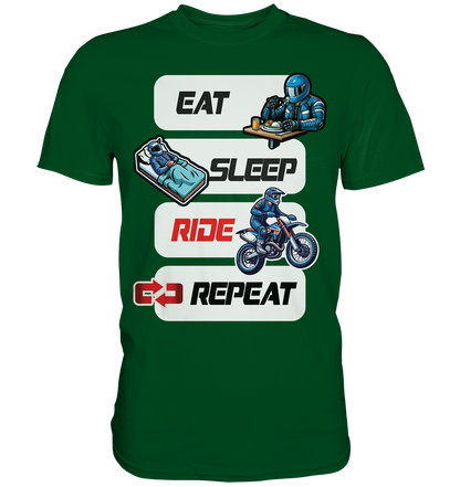 Eat Sleep Ride Repeat  - lustiger Biker Spruch Motocross - Premium Shirt