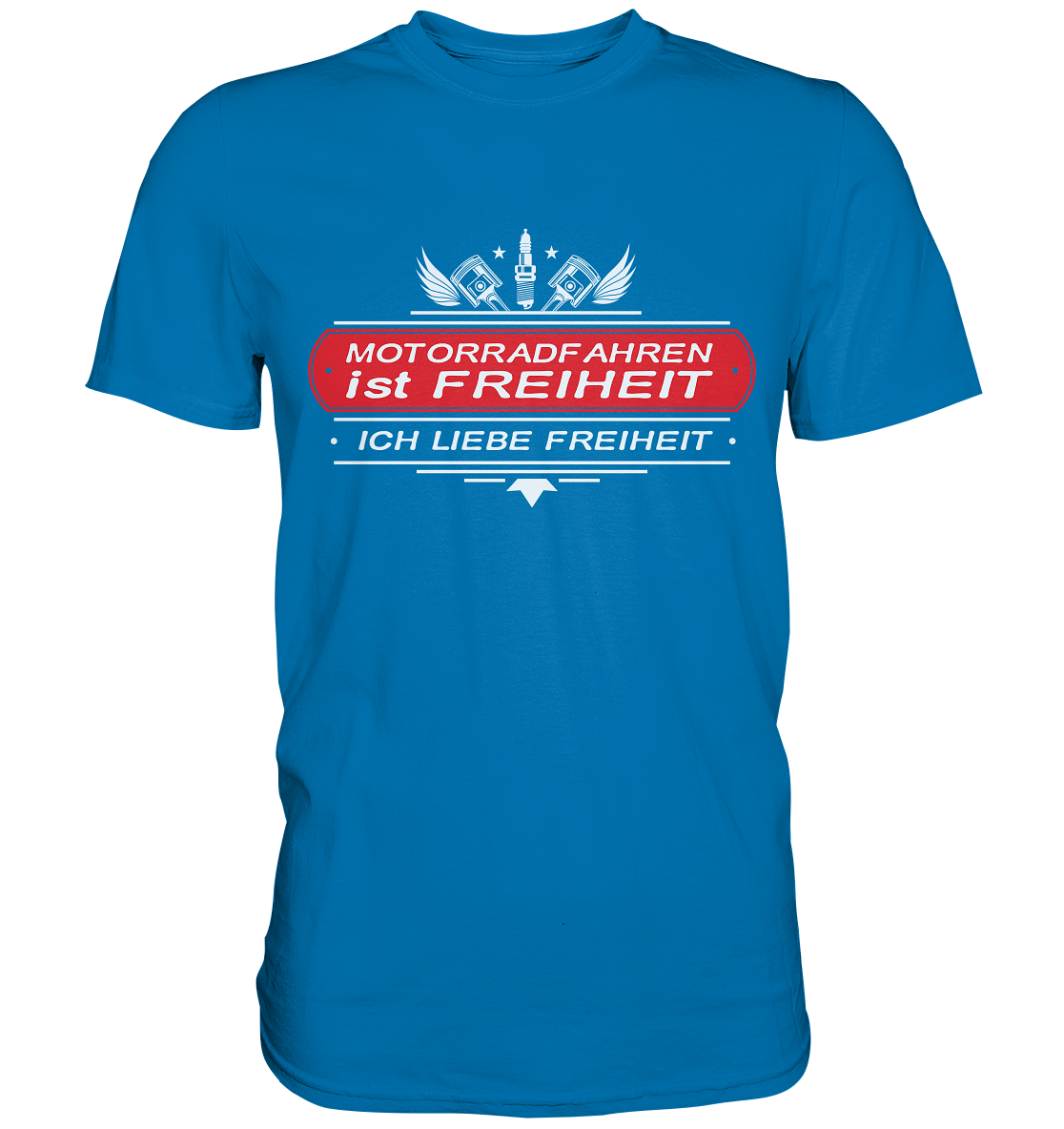 Motorradfahren ist Freiheit - Biker Spruch - Premium Shirt